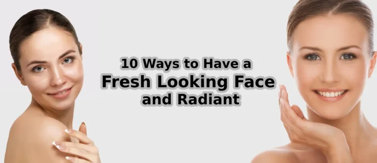 10-Ways-to-Have-a-Fresh-Looking-Face-and-Radiant