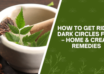 How to Get Rid of Dark Circles Fast – Home & Cream Remedies