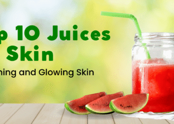 Top 10 Natural Juices for Skin Whitening and Glowing Complexion